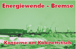 Weiterlesen: Energiewende-Bremse - Konzerne am Kabinettstisch